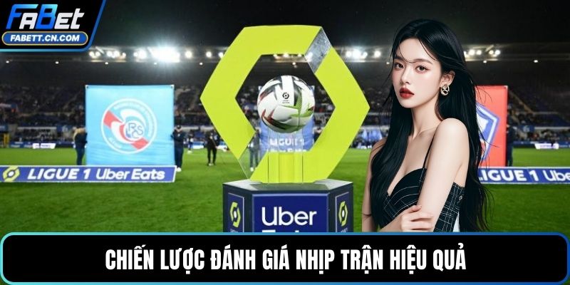 Soi Kèo Ligue 1 – Phân Tích Giải Đấu Và Cách Đọc Cược Hot Chiến lược đánh giá nhịp trận hiệu quả