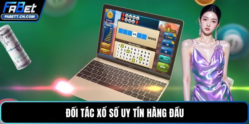 Đối tác xổ số uy tín hàng đầu
