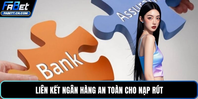 Đăng Ký FABET Hướng Dẫn Chi Tiết Và Lưu Ý Quan Trọng Liên kết ngân hàng an toàn cho nạp rút