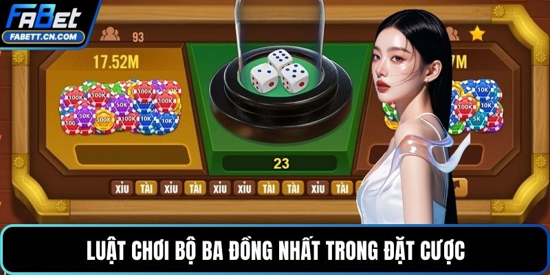 Tài Xỉu Online Tại FABET - Trò Chơi Với Quy Tắc Đơn Giản Luật chơi bộ ba đồng nhất trong đặt cược