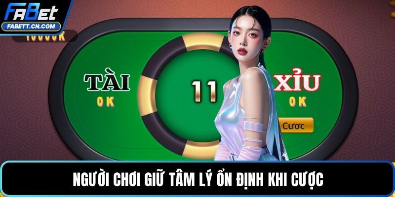 Tài Xỉu Online Tại FABET - Trò Chơi Với Quy Tắc Đơn Giản Người chơi giữ tâm lý ổn định khi cược