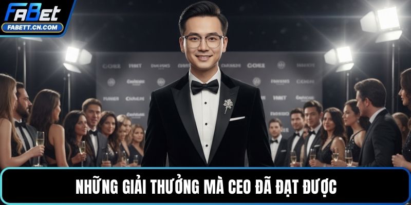 Những giải thưởng mà CEO đã đạt được