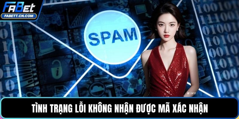 FAQs FABET - Cập Nhật Giải Đáp Chi Tiết Cho Hội Viên Mới Tình trạng lỗi không nhận được mã xác nhận