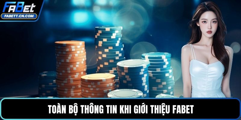 Giới Thiệu FABET - Tìm Hiểu Nhà Cái Uy Tín Hàng Đầu Toàn bộ thông tin khi giới thiệu FABET